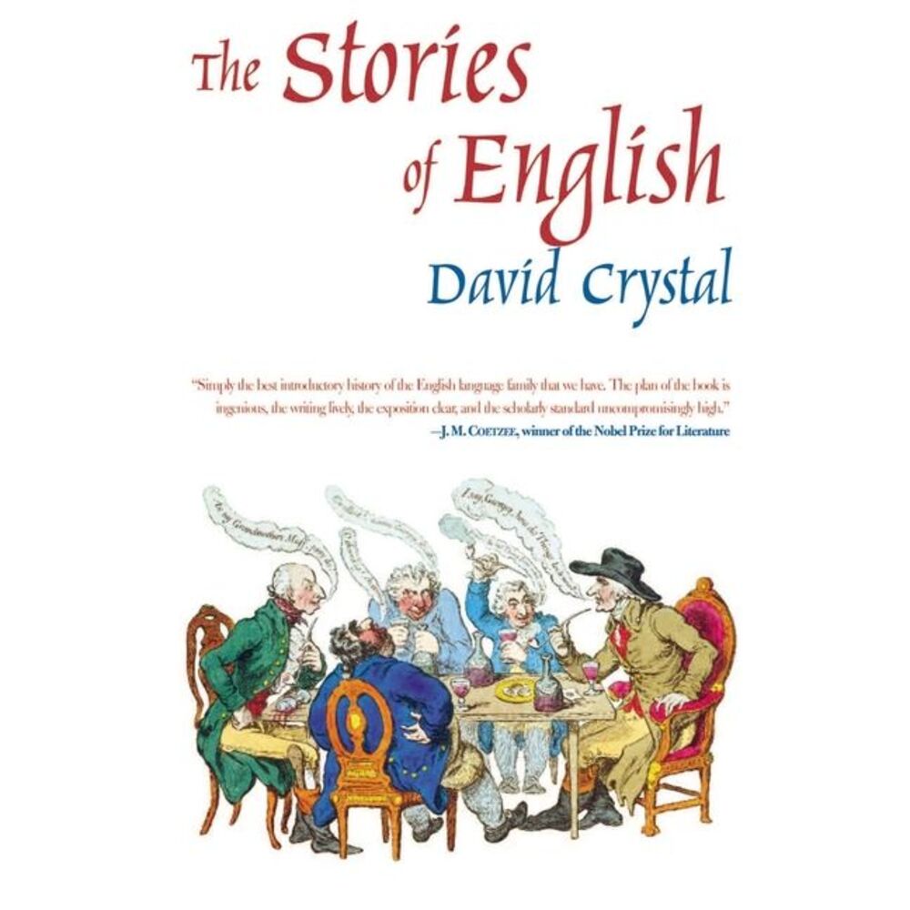 The Stories of English: The Best Introductory History of the English Language --